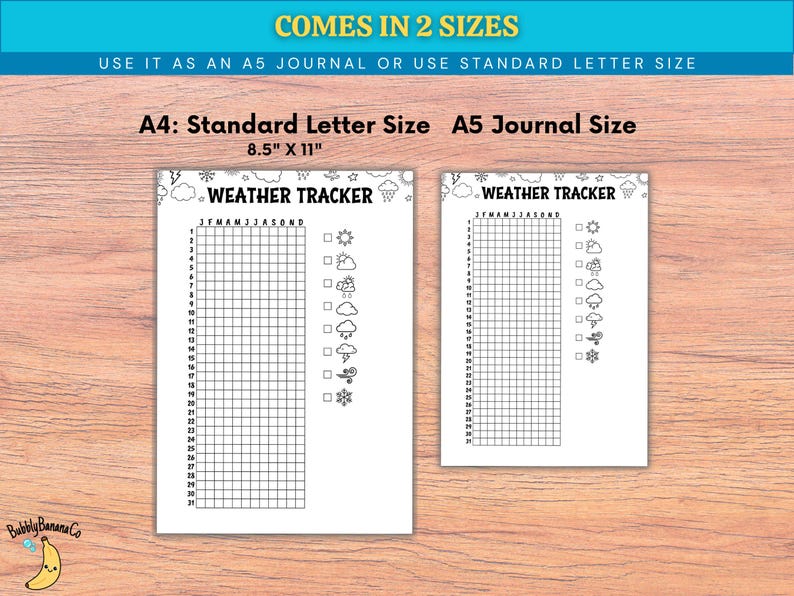 May include: Two white weather tracker sheets with black text and graphics. The larger sheet is 8.5" x 11" and the smaller is A5 journal size. The text includes "WEATHER TRACKER" and "J F M A M J J A S O N D".