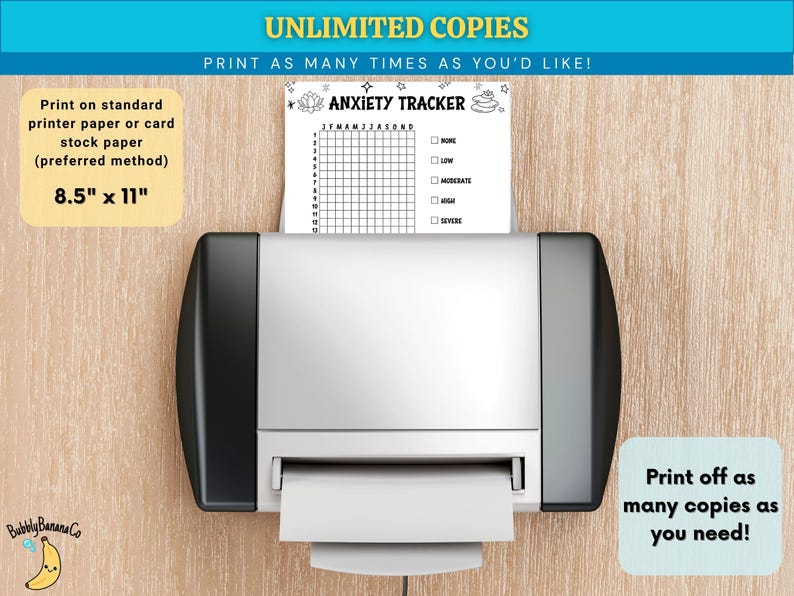 May include: A printer printing an "Anxiety Tracker" sheet. The text on the sheet includes a chart and the words "None", "Low", "Moderate", "High", and "Severe". The image also includes the text "Print on standard printer paper or card stock paper (preferred method) 8.5" x 11"" and "Print off as many copies as you need!"