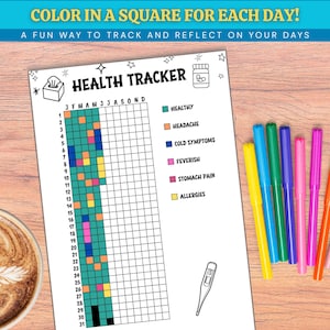 May include: A health tracker sheet with the text "COLOR IN A SQUARE FOR EACH DAY!" and "A FUN WAY TO TRACK AND REFLECT ON YOUR DAYS". The sheet includes a grid for tracking health symptoms, with colored markers and a cup of coffee on a wooden surface.
