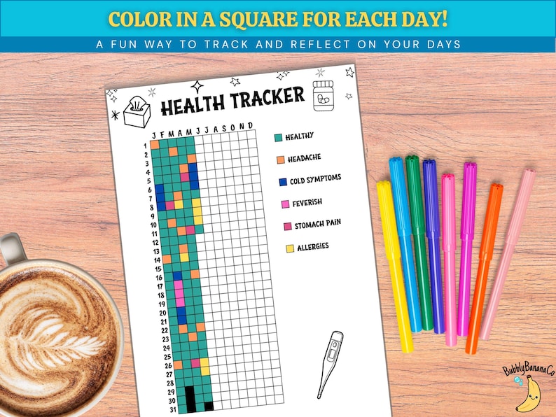 May include: A health tracker sheet with the text "COLOR IN A SQUARE FOR EACH DAY!" and "A FUN WAY TO TRACK AND REFLECT ON YOUR DAYS". The sheet includes a grid for tracking health symptoms, with colored markers and a cup of coffee on a wooden surface.