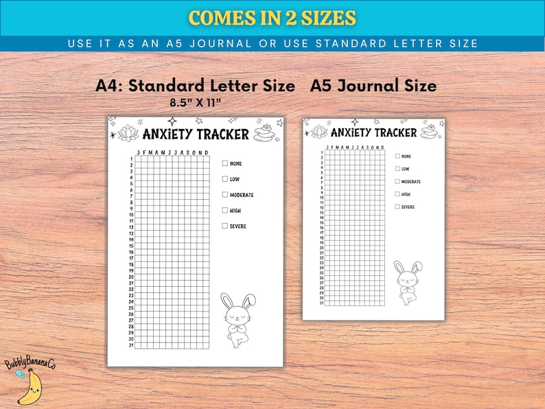 May include: Two white anxiety tracker printables. The larger one is 8.5" x 11" and the smaller one is A5 journal size. Both have a grid for tracking, the text "ANXIETY TRACKER", and a cute bunny illustration. The text "COMES IN 2 SIZES" is at the top.