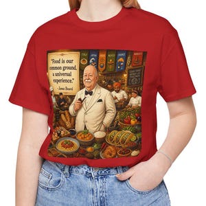 James Beard Quote T-Shirt | Multicultural Food, Community, Chef Graphic Tee