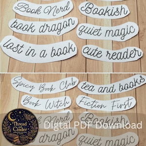May include: A collection of white fabric labels with black embroidered text including phrases like Book Nerd, Bookish, book dragon, quiet magic, lost in a book, cute reader, Spicy Book Club, tea and books, Book Witch, and Fiction First.