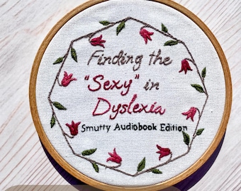 Finding the Sexy in Dyslexia Embroidery Pattern PDF – Neurospicy Floral Design Digital