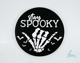 Skeleton Hand "Stay Spooky" Round Sign | Halloween door decor | skeleton decor | giant skeleton ideas | cool skeleton | trick or treat