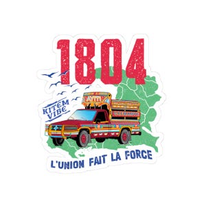 May include: A sticker featuring a red truck with colorful decorations, the number "1804" in large red letters, and the phrase "L'UNION FAIT LA FORCE." A green map and flying birds are also included.