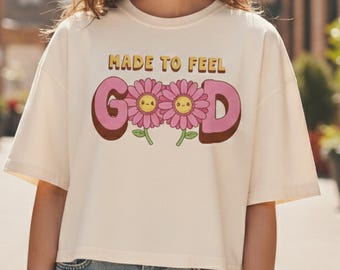 Made To Feel Good PNG, Cute Retro Flower Design, Groovy Positive Quote for Women, Sublimation DTF Shirt Graphic, Tumbler,Sticker Tote Design