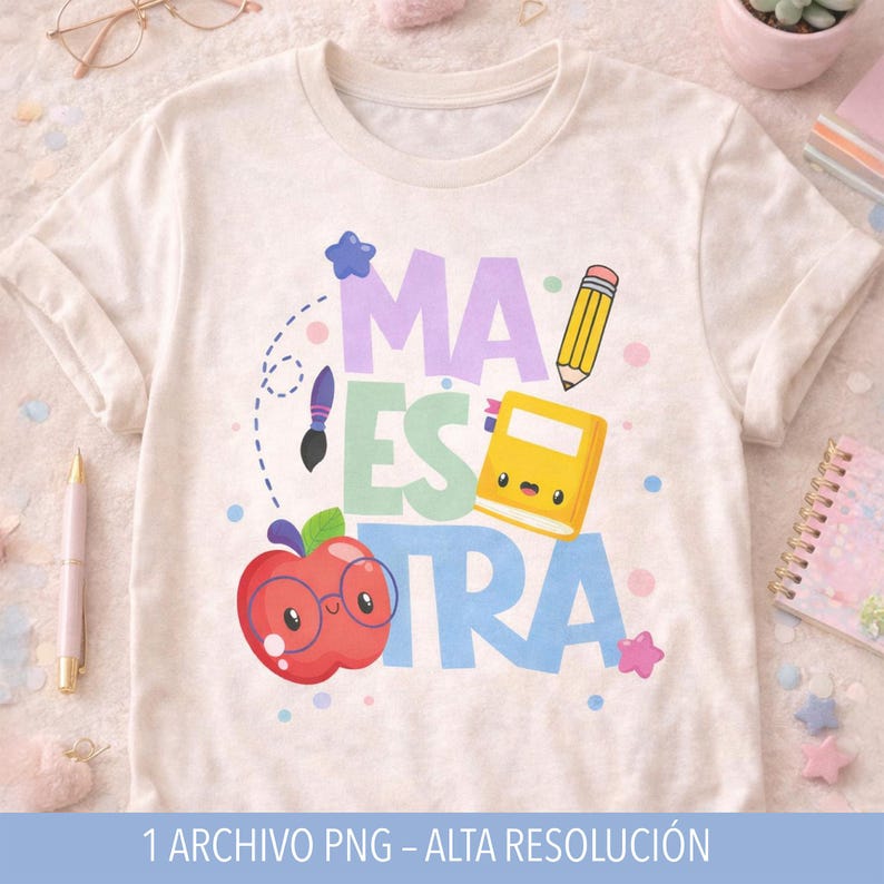 May include: A white t-shirt featuring the word "MAESTRA" in purple, green, and blue, with a cute apple, pencil, and book graphic. The shirt also has the text "1 ARCHIVO PNG - ALTA RESOLUCI&Oacute;N" at the bottom.