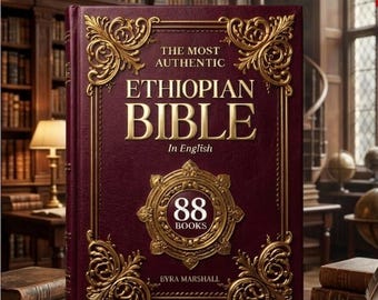 Complete Ethiopian Bible 88 Books English Translation PDF Digital Download.