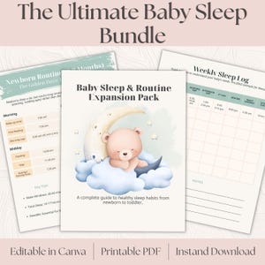 May include: The Ultimate Baby Sleep Bundle includes a Baby Sleep & Routine Expansion Pack, a Weekly Sleep Log, and a Newborn Routing guide. The bundle features a cute illustration of a bear on a moon and clouds. The bundle is a complete guide to healthy sleep habits from newborn to toddler.