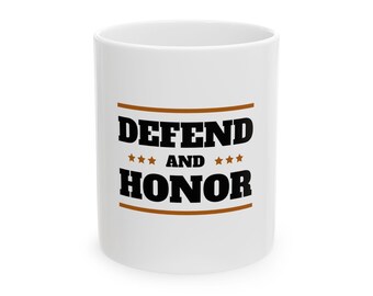 Defend and Honor Mug | Ceramic Coffee Cup, Patriotic Typography