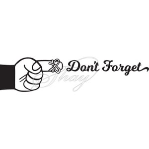 Don&#39;t Forget -  SVG cut file for Silhouette and other cutting machines