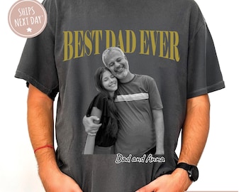 Comfort Colors Personalized Best Dad Ever Photo T-Shirt, Dad Picture Tshirt, Gift for Dad, Dad Tee, Dad Gift, Grandpa Gift