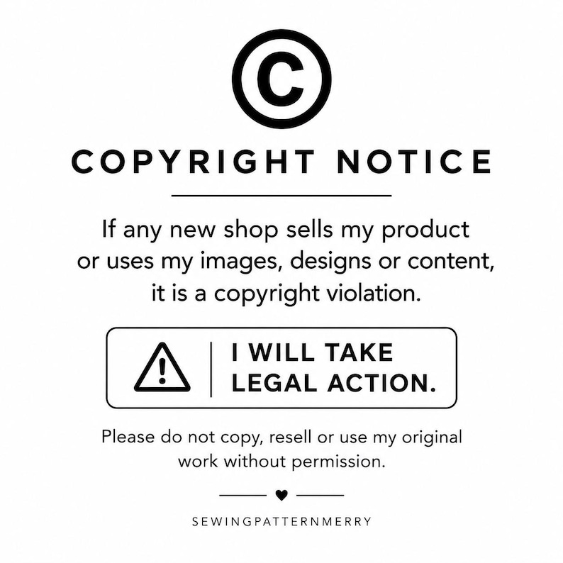 May include: A black and white copyright notice graphic featuring a copyright symbol, the text COPYRIGHT NOTICE, and a warning stating that using images or designs without permission is a violation and will result in legal action, signed SEWINGPATTERNMERRY.