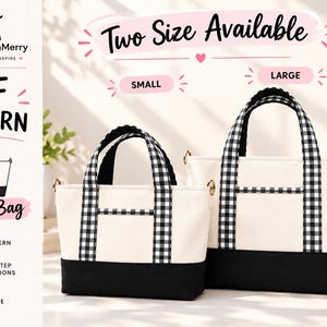 May include: A PDF pattern for a market bag featuring two sizes, small and large. The bags are off-white with a black base and black and white gingham check handles and trim. The text reads SewingpatternMerry, PDF PATTERN, Market Bag, Two Size Available, SMALL, LARGE, PDF PATTERN, STEP BY STEP INSTRUCTIONS, 2 SIZE AVAILABLE.