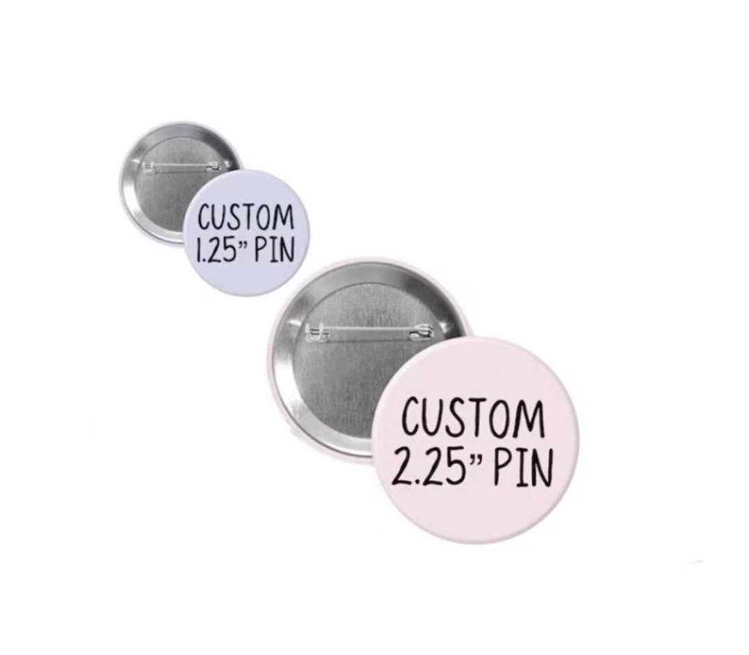 Custom Pin Buttons, Personalized Badges (1.25 or 2.25in), Bulk ...
