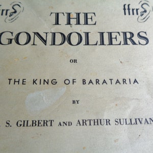 May include: A vintage programme for the operetta "The Gondoliers, or The King of Barataria" by W.S. Gilbert and Arthur Sullivan.