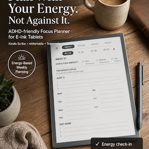 Peut inclure: Une tablette à encre électronique affichant un planificateur numérique avec le texte Plan With Your Energy. Not Against It. ADHD-friendly Focus Planner for E-Ink Tablets. L'écran présente des sections de planification hebdomadaire et des listes.