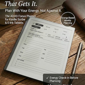 May include: A digital planner for Kindle Scribe and E-Ink tablets. The planner features a weekly layout with sections for energy tracking and focus. Text on the image reads "Finally, a Planner That Gets It" and "Plan With Your Energy, Not Against It."