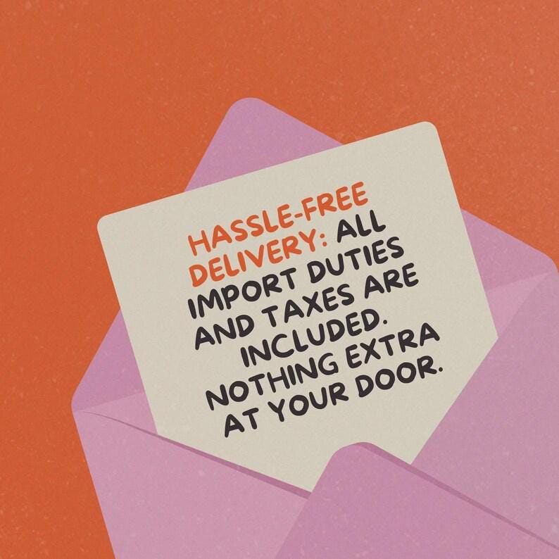 May include: A light purple envelope containing a cream-colored card with the text: HASSLE-FREE DELIVERY: ALL IMPORT DUTIES AND TAXES ARE INCLUDED. NOTHING EXTRA AT YOUR DOOR. The text is written in a mix of orange and black sans-serif font.