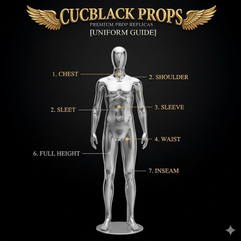 Puede incluir: Un maniqu&iacute; plateado con puntos de medici&oacute;n etiquetados para el pecho, el hombro, la manga, la cintura, la altura total y la entrepierna. El texto "CUCBLACK PROPS PREMIUM PROP REPLICAS [UNIFORM GUIDE]" se muestra arriba, con alas doradas a cada lado.