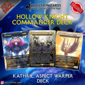 May include: A promotional image for a Hollow Knight Commander Deck, featuring three custom trading cards. The cards display fantasy art of creatures and text. The deck is labeled "Kathril, Aspect Warper Deck" with the Oz Custom Cards logo.