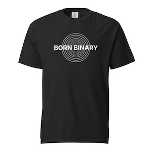 Born Binary Shirt – Programmer Humor Graphic Gift Tee