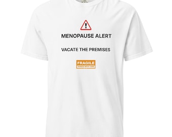Koszulka z napisem „Ostrzeżenie przed menopauzą” – Humorowa koszulka „Opuść lokal”