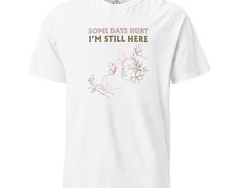 Koszulka „Some Days Hurt I’m Still Here” – koszulka wspierająca osoby z przewlekłą chorobą