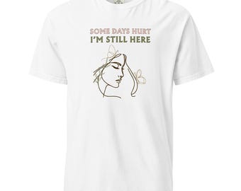 Koszulka z cytatem „Some Days Hurt I'm Still Here” – minimalistyczna koszulka na odporność