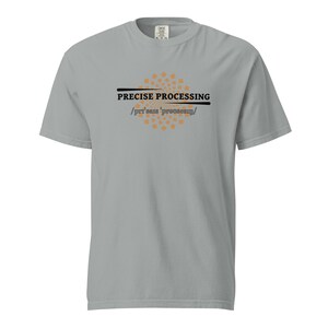 Precise Processing Shirt – Programmer Engineer Analytical Mind Tech Tee