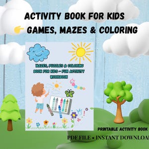 May include: A children's activity book cover with the text "ACTIVITY BOOK FOR KIDS GAMES, MAZES & COLORING". The cover features illustrations of a child drawing, a sun, clouds, trees, and a butterfly. The book is a PDF file for instant download.