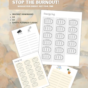 May include: Digital printable planner pages with the text "STOP THE BURNOUT!" and "MANAGE YOUR ENERGY, NOT YOUR TIME." Includes energy log sheets, instant download, A4, A5, and Happy Planner Classic sizes.