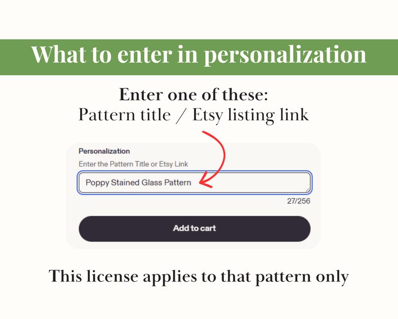 May include: Image showing instructions for Etsy listing personalization. Text reads "What to enter in personalization" and "Enter one of these: Pattern title / Etsy listing link." A field is highlighted with the text "Poppy Stained Glass Pattern."