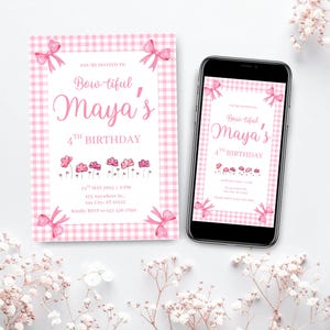 May include: A rectangular birthday invitation card and a smartphone displaying the same design. Both feature a pink and white gingham border, pink bows in the corners, and pink flower illustrations. The text reads: You're invited to Bow-tiful Maya's 4th Birthday.