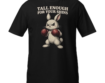 Tall Enough for Your Shins, Boxing Bunny Rabbit T-Shirt, Funny Animal Lover Graphic Tee