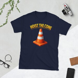 Funny Hoist The Cone Meme Baseball Lifestyle 101 T-Shirt, Baseball Humor Gift, Sports Fan Graphic Tee