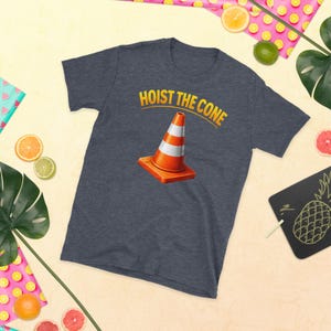 Funny Hoist The Cone Meme Baseball Lifestyle 101 T-Shirt, Baseball Humor Gift, Sports Fan Graphic Tee