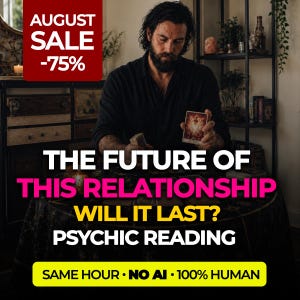Può includere: Una persona con la barba che indossa una camicia nera tiene in mano una carta dei tarocchi con un disegno luminoso. Il testo recita: AUGUST SALE -75%, THE FUTURE OF THIS RELATIONSHIP WILL IT LAST? PSYCHIC READING, SAME HOUR • NO AI • 100% HUMAN. La scena mostra un tavolo scuro.