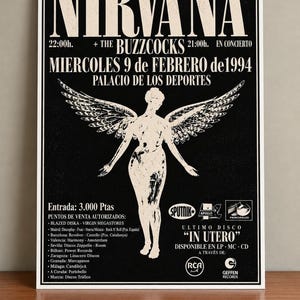 May include: A black and white concert poster for Nirvana and The Buzzcocks at the Palacio de los Deportes on 9 February 1994. The design features a central winged figure, event details, ticket price of 3,000 Ptas, and In Utero album information.
