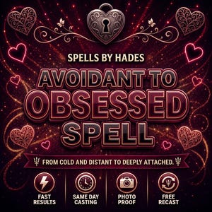 May include: A dark red graphic design featuring the text SPELLS BY HADES, AVOIDANT TO OBSESSED SPELL, and FROM COLD AND DISTANT TO DEEPLY ATTACHED. The image includes a heart-shaped padlock, decorative hearts, and four circular icons for FAST RESULTS, SAME DAY CASTING, PHOTO PROOF, and FREE RECAST.