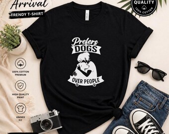 Dog Lover Shirt | Prefers Dogs Over People Tee, Unisex Cotton Comfort