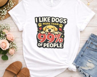 I Like Dogs More Than 99% of People Tee | Funny Dog Lover T-Shirt