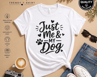 Just Me & My Dog T-Shirt | Dog Paw Typography Tee