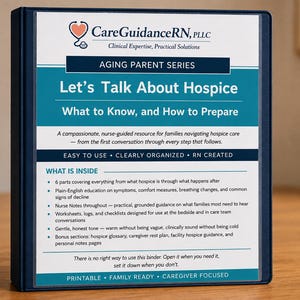 Hospice Guide for Families | What to Know and How to Prepare | Nurse-Created Printable Binder | Comfort Care Planning Worksheets
