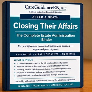 May include: A dark blue three-ring binder titled CareGuidanceRN, PLLC After a Death Closing Their Affairs. The cover features white text on a teal background, detailing the estate administration binder contents, including 11 tabbed sections.