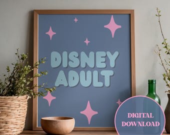 Disney Adult Blue Pink Typography Quote Printable Wall Art | Fun Quirky Digital Print