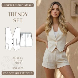 以下が含まれることがあります： ベージュのリネンベストとショートパンツのセット。画像にはセットの図と、その衣装を着ている人の写真が含まれています。画像には「Dreamy Fashion Atelier」、「TRENDY SET」、「32-52 EU 4-24 US SIZES BEGINNER PDF SEWING PATTERNS」と書かれています。