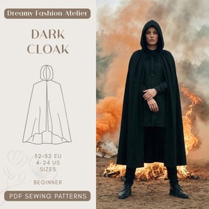 May include: A dark cloak with a hood, as seen in a PDF sewing pattern. The image shows a person wearing the cloak, and a line drawing of the cloak. The text on the image says "Dark Cloak", "32-52 EU 4-24 US Sizes", and "Beginner".