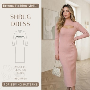 May include: A pink, long-sleeved shrug dress with a high neckline and a cutout detail at the chest. The image includes a line drawing of the dress and the text "SHRUG DRESS" and "Dreamy Fashion Atelier". Sizes are listed as 4-24 US and 32-52 EU.